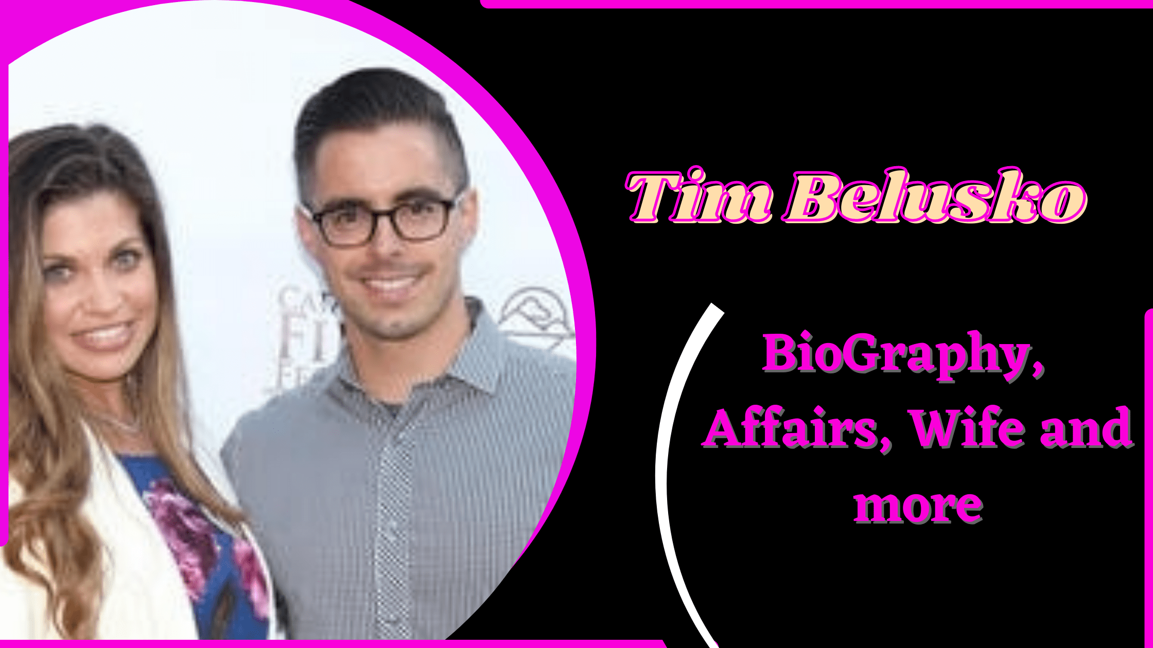 Who Is Tim Belusko? Danielle Fishel's husband’s Biography, Career, Divorce